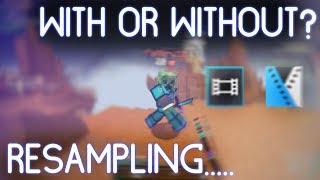 Minecraft Video Editing Tips #1 - Smart Resampling Or Disable Resampling!