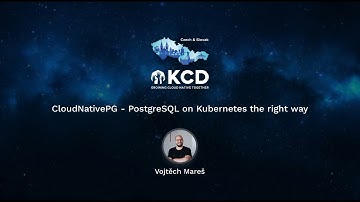 CloudNativePG   PostgreSQL on Kubernetes the right way - Vojtěch Mareš