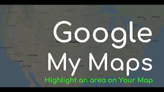 Google My Maps Tutorial  Highlight an Area screenshot 4