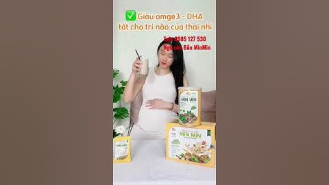 Ngũ Cốc Bầu #ngucocbau #minmin #ngucocminmin #ngucocloisua #baby #mebau #landaumangthai