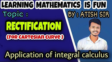 Application of Integral Calculus : Rectification Lecture 01