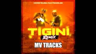 KikiMoteleba Ft Franglish - Tigini (Remix)