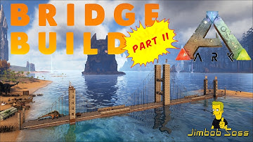 PRIMITIVE PLUS MASSIVE BRIDGE BUILD PROJECT ARK: Survival Evolved Build Part II