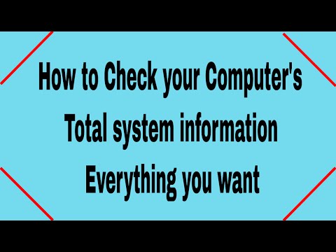 How to Check your Computer’s Total System Information (EVERYTHING)