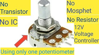 How to make the 12V Voltage controller | using only one potentiometer |#inventory #creative#project