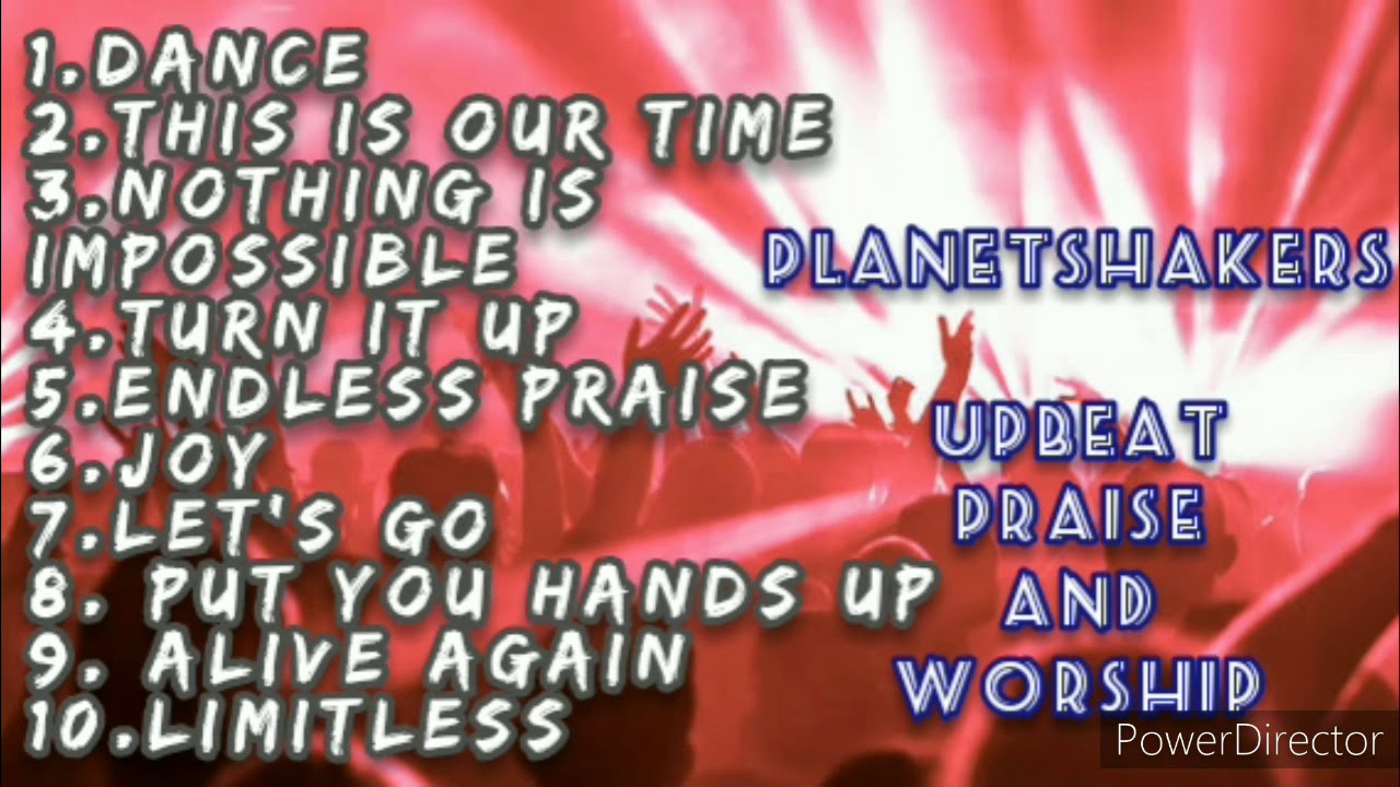 Top 10 Planetshakers Upbeat Praise and Worship