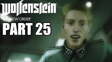 Wolfenstein The New Order Walkthrough Part 25 - PS4 Gameplay Review With Commentary 1080P
