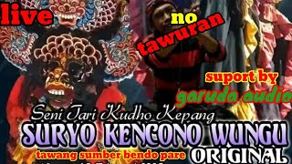 Siaran langsung jaranan SURYO KENVONO WUNGU FT. GARUDA AUDIO DI TAWANG SUMBER BENDO PARE