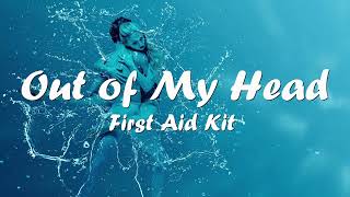 First Aid Kit - Out of My Head (Lyrics) 💗♫