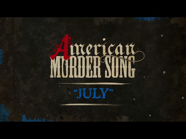 American Murder Song - July (Official Lyrics Video) class=
