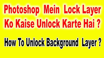 How To Unlock  A Background Layer In Photoshop In Hindi,Unlocking A Locked Layer Tutorial