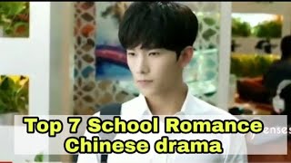 Top 7 College / School Romance Chinese drama must watch