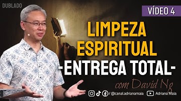 #4 - Limpeza Espiritual: Aprenda Fechar as PORTAS de ACESSO - David Ng #guerraespiritual