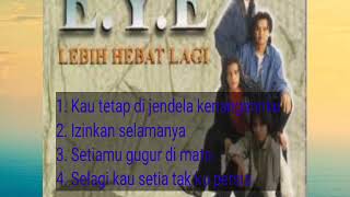 KOLEKSI LAGU TERBAIK EYE - 4 LAGU
