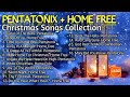 PENTATONIX + HOME FREE| Christmas Songs Collection Mp3 Song