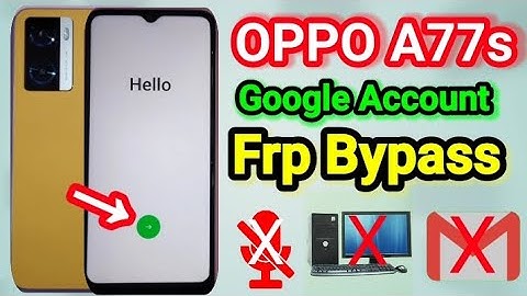 Oppo A77s FRP Bypass | CPH2473 Google Account Remove | Oppo A77s A57 Frp Bypass Without PC