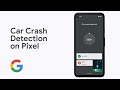How To Get Help Fast with Car Crash Detection on Pixel 4a