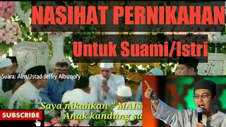 RAHASIA PERNIKAHAN DAN NASEHAT DARI ALM. USTAD UJE