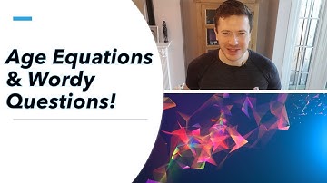 Age Equations, Wordy Questions and Epic Algebra! GRE and GMAT Quant Advice
