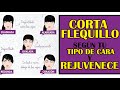 CORTE DE FLEQUILLO SEGÚN TU CARA Y REJUVENECE. THE FLEQUILLO ACCORDING TO YOUR FACE AND REJUVENATE.+