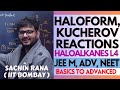 ⚠️Haloform Reaction, Kucherov Reaction | Haloalkanes and Haloarenes | JEE Main, Advanced, NEET 2024