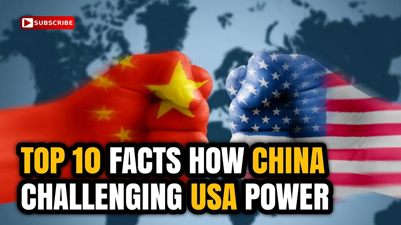 Top 10 Facts | How China Challenging USA Power | China Vs Usa - YouTube