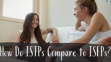 How Do ISTPs Compare to ISFPs? | ISTP vs ISFP | CS Joseph