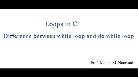 Looping Statements in C 3 - Difference between while and do while loop