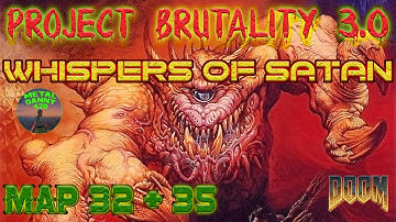 DOOM Whispers Of Satan ☣️ Map 32+35 ❗️Secret Levels❗️ (Project Brutality 3.0)