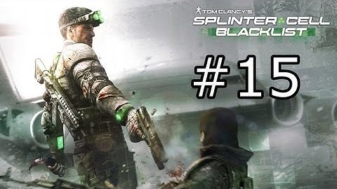 Splinter cell Blacklist Walkthrough | part 15 | No Commentary