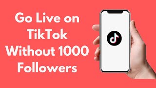 Learn how to go live on tiktok without 1000 followers 2020