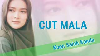 CUT MALA - KOEN SALAH KANDA (LAGU ACEH)