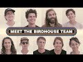 Meet the Birdhouse Team