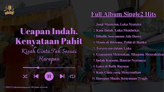 Download Lagu FULL ALBUM Ucapan Indah, Kenyataan Pahit – Kisah Cinta Tak Sesuai Harapan (Official Musik Video) MP3 Download Lagu FULL ALBUM Ucapan Indah, Kenyataan Pahit – Kisah Cinta Tak Sesuai Harapan (Official Musik Video) MP3