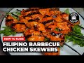 How To Make Filipino Barbecue Chicken Skewers | Ep 614