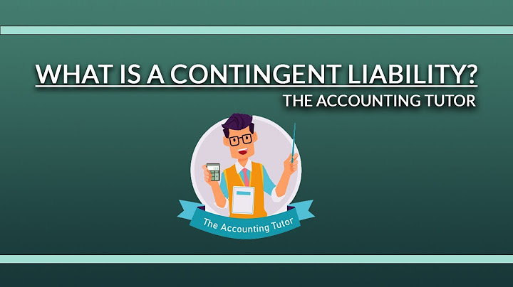 What is the appropriate accounting treatment for a contingent liability that is probable and can be estimated by the company?