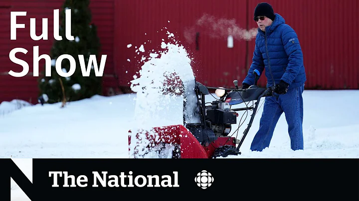 CBC News: The National | Winter storms and dangerously cold temperatures - DayDayNews