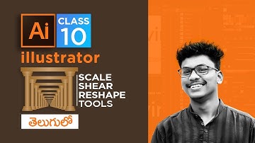 Illustrator Training Class-10 | Learn Scale & Shear and Reshape Tool in Illustrator in Telugu |