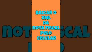 Como Baixar o XML da Nota Fiscal pelo Celular (Rápido e Fácil!)