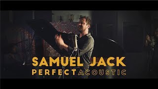 Samuel Jack 'Perfect' Live Acoustic