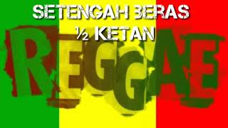 Download lagu SETENGAH BERAS ½ KETAN mp3 MP3 SETENGAH BERAS ½ KETAN mp3