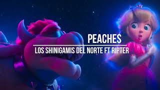 Video thumbnail of "Peaches (cover norteño) Ripter Ft. Los Shinigamis del Norte | Super Mario Bros la pelicula"