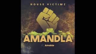It's The House Victims Ft Amahle - Amandla🔥🔥(Only the Quality Expensive Tracks are Selected)