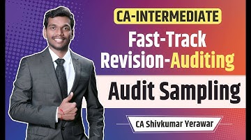 Chapter 7-Audit sampling Revision || CA Inter Audit Revision || CA shivkumar Yerawar