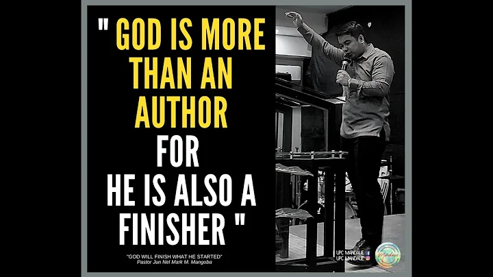 God will finish what He started   Ptr  Jun Nel Mar...