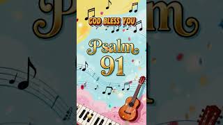 Psalm 91 Like You've Never Heard Before!