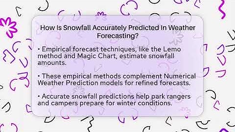 How Is Snowfall Accurately Predicted In Weather Forecasting? - Exploring Campgrounds