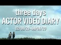 Three days actor diary  020820080820