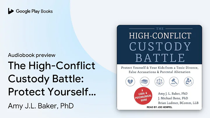 The High-Conflict Custody Battle: Protect… by Amy J.L. Baker, PhD · Audiobook preview