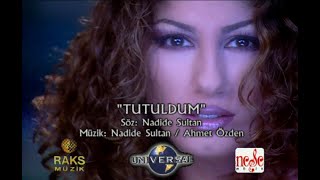 Nadide Sultan - Tutuldum | HD | Stereo (1999, Universal - Raks/Neşe Müzik) Resimi